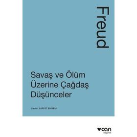 Savaş ve Ölüm Üzerine Çağdaş Düşünceler - Sigmund Freud