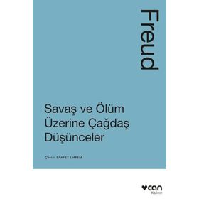 Savaş ve Ölüm Üzerine Çağdaş Düşünceler - Sigmund Freud