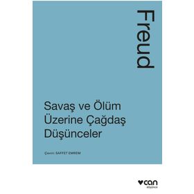 Savaş ve Ölüm Üzerine Çağdaş Düşünceler - Sigmund Freud