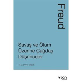Savaş ve Ölüm Üzerine Çağdaş Düşünceler - Sigmund Freud