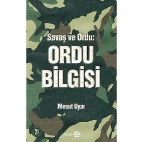 Savaş ve Ordu - Ordu Bilgisi - Mesut Uyar