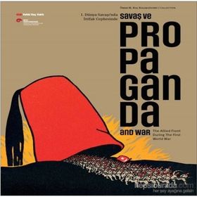 Savaş ve Propaganda - Sinan Kuneralp Bahattin Öztuncay Edhem Eldem