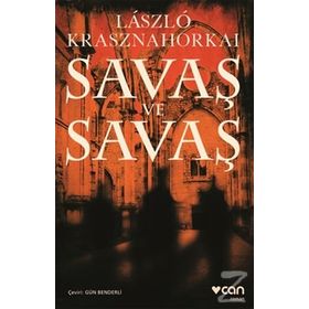 Savaş ve Savaş - Laszlo Krasznahorkai