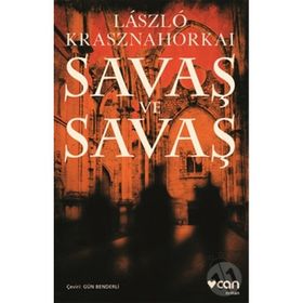 Savaş ve Savaş - Laszlo Krasznahorkai