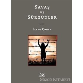Savaş ve Sürgünler - İlhan Çomak