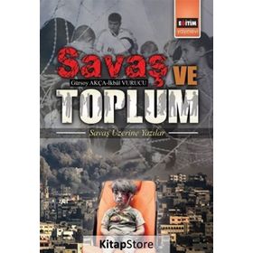 Savaş ve Toplum - İkbal Vurucu