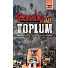 Savaş ve Toplum - İkbal Vurucu