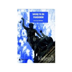 Savaş ya da Pandomim - Ahmet Turgut Tanrıverdi