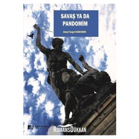 Savaş ya da Pandomim - Ahmet Turgut Tanrıverdi