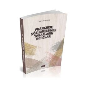 Savaş Yayınevi Franchise Sözleşmesinde Tarafların Borçları