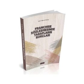 Savaş Yayınevi Franchise Sözleşmesinde Tarafların Borçları