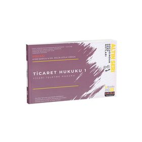 Savaş Yayınevi (Ticari İşletme Hukuku) Hocasından Ders Notları Ticaret Hukuku 1