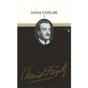 Savaş Yazıları 1 75 - Necip Fazıl Bütün Eserleri - Necip Fazıl Kısakürek
