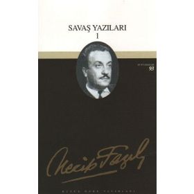 Savaş Yazıları 1 75 - Necip Fazıl Bütün Eserleri - Necip Fazıl Kısakürek