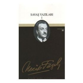 Savaş Yazıları 1 75 - Necip Fazıl Bütün Eserleri - Necip Fazıl Kısakürek