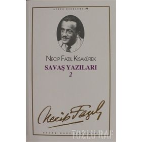 SAVAŞ YAZILARI 2 - (1939 - 1943) - NECIP FAZIL KISAKÜREK
