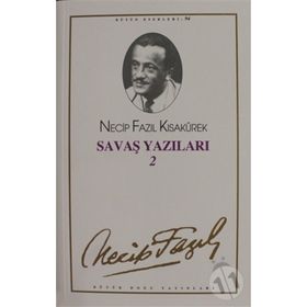 Savaş Yazıları 2 : 94 - Necip Fazıl Bütün Eserleri-Necip Fazıl Kısakürek