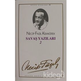 Savaş Yazıları 2 : 94 - Necip Fazıl Bütün Eserleri-Necip Fazıl Kısakürek