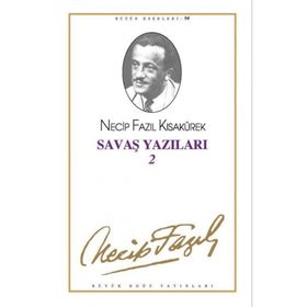 Savaş Yazıları 2 : 94 - Necip Fazıl Bütün Eserleri-Necip Fazıl Kısakürek