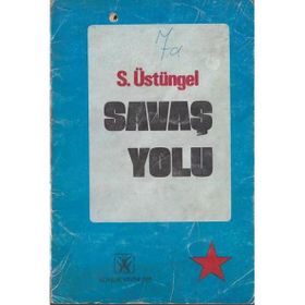 SAVAŞ YOLU - İSMAİL BILEN