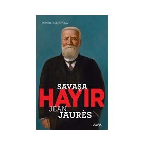 Savaşa Hayır - Jean Jaures - Alfa Yayınları