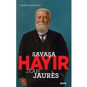 Savaşa Hayır - Jean Jaures - Alfa Yayınları