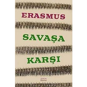 SAVAŞA KARŞI - DESIDERIUS ERASMUS