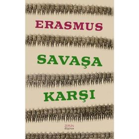 SAVAŞA KARŞI - DESIDERIUS ERASMUS