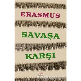 SAVAŞA KARŞI - DESIDERIUS ERASMUS