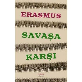 SAVAŞA KARŞI - DESIDERIUS ERASMUS