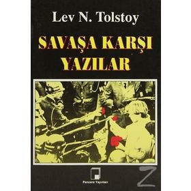SAVAŞA KARŞI YAZILAR - LEV NİKOLAYEVİÇ TOLSTOY