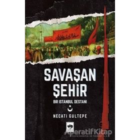 Savaşan Şehir - Bir İstanbul Destanı - Necati Gültepe