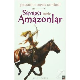 SAVAŞÇI KADINLAR AMAZONLAR - JEANNINE DAVIS KIMBALL