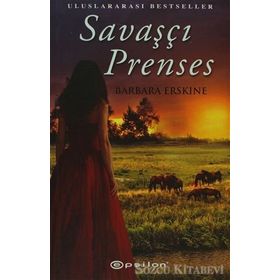 SAVAŞÇI PRENSES - BARBARA ERSKINE