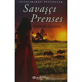 SAVAŞÇI PRENSES - BARBARA ERSKINE
