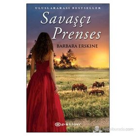 SAVAŞÇI PRENSES - BARBARA ERSKINE