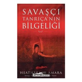 Savaşçı Tanrıça'nın Bilgeliği - Heaterash Amara