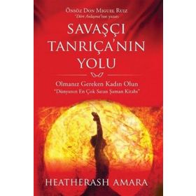 Savaşçı Tanrıçanın Yolu - Heatherash Amara