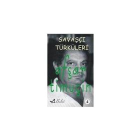 Savaşçı Türküleri Bütün Şiirleri 4 - Afşar Timuçin