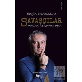 Savaşçılar Yaraları ile Gurur Duyar - Engin Erarslan