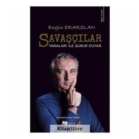 Savaşçılar Yaraları ile Gurur Duyar - Engin Erarslan