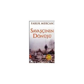 SAVAŞÇININ DÖNÜŞÜ - FARUK MERCAN