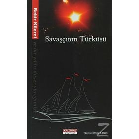 SAVAŞÇININ TÜRKÜSÜ VE BIR YILDIZ DÜŞER YÜREĞİMİZE - BEKIR KILERCI
