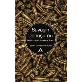 Savaşın Dönüşümü - Erhan Büyükakıncı