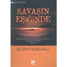 SAVAŞIN EŞİĞİNDE - BÜLENT RUSCUKLU