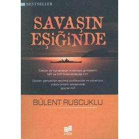 SAVAŞIN EŞİĞİNDE - BÜLENT RUSCUKLU