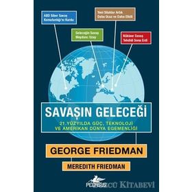 Savaşın Geleceği / George Friedman / Pegasus Yayınları