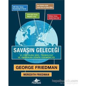 Savaşın Geleceği / George Friedman / Pegasus Yayınları