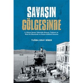 Savaşın Gölgesinde - Tuğba Eray Bibe