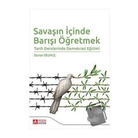 Savaşın İçinde Barışı Öğretmek - Pegem Akademi Yayıncılık